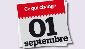 Ce qui change en septembre 2024