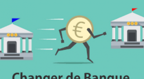 Comment changer de banque ?