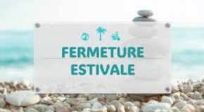 Fermeture d’été