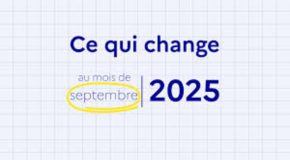 Ce qui change en septembre 2025