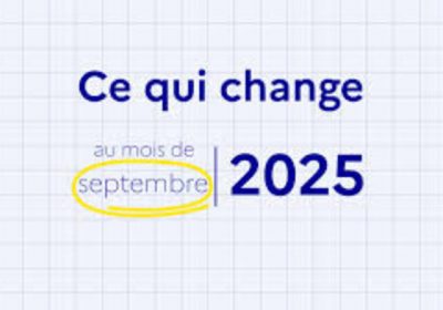 Ce qui change en septembre 2025