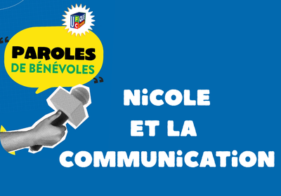 Nos bénévoles, nos missions… Nicole et la communication